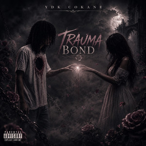 Trauma Bond by YDK Cokane