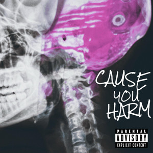 CAUSE YOU HARM by Cal Meloblu