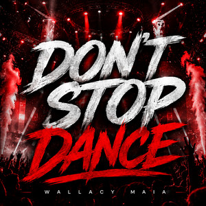 Don't Stop Dance by Wallacy Maia