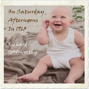 On Saturday Afternoons in 1963 by Richard Goldsworthy