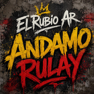 Andamos Rulay by El Rubio Ar