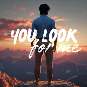 You Look for Me (Psalm 14) [Special Version]