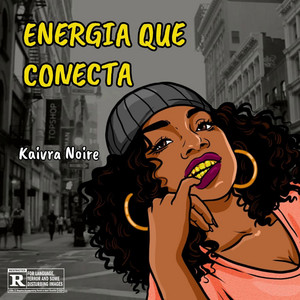 ENERGIA QUE CONECTA by KAIVRA NOIRE