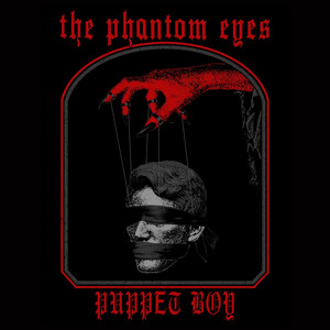 PUPPET BOY by The Phantom Eyes