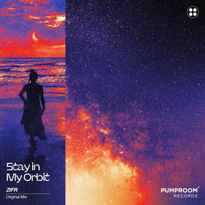 Stay in My Orbit by ZIFR