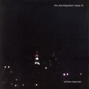BASINSKI DISINTEGRATION 『THE Ⅰ』 LOOPS