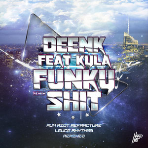 Funky Shit (feat. Kyla) - RuN RiOT Remix by RuN RiOT, Deenk, Kyla