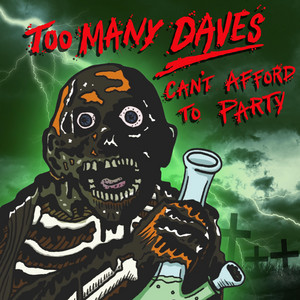 Can't Afford To Party by Too Many Daves
