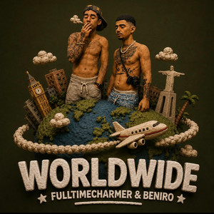 WorldWide by FullTimeCharmer, Beniro