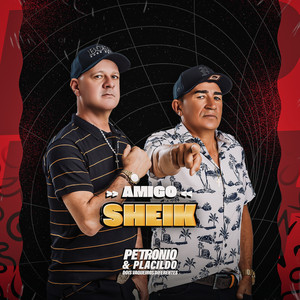 Petronio e placildo - Amigo Sheik