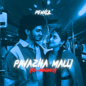 Pavazha Malli - Re-imagined by Penxcil