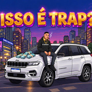 Isso é Trap? by Jeffin VM