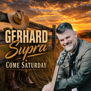 Come Saturday by Gerhard Supra