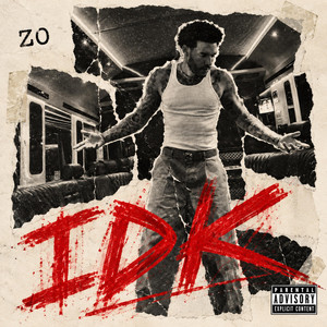 IDK by Zo