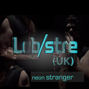 Neon stranger by Lobstre UK