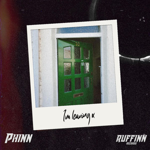 I'm Leaving x by PHINN