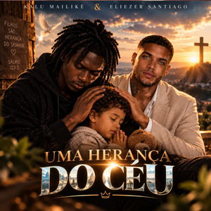 Uma Herança do Céu by Eliezer Santiago, Kalu Mailikê