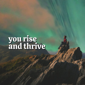 You Rise and Thrive album