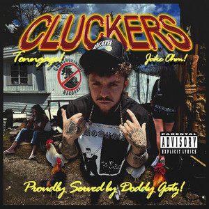 Cluckers by Doddy Gatz, Tenngage, Jake OHM