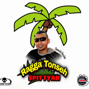 Ragga Tonseh (Versión Español) by Spit Fyah