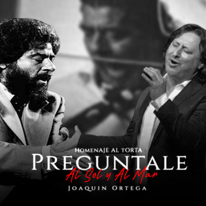 Preguntale al Sol y al Mar (Homenaje al Torta)