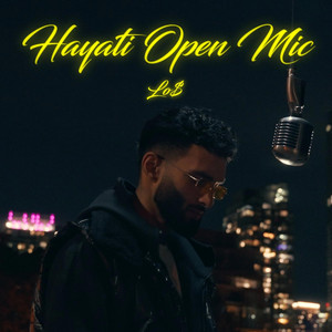 HAYATI (Open Mic) by LO$