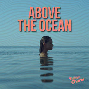 Above the Ocean by Deine Charts