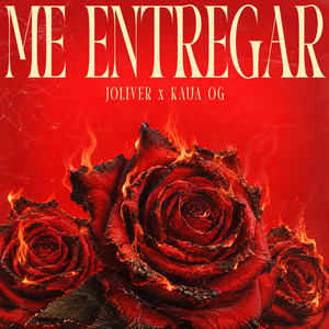 Me Entregar by Joliver', kaua og