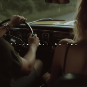 Close, but 0 miles by Naomi Rue