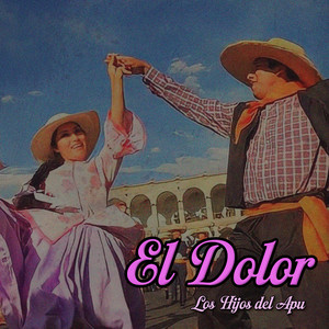 El Dolor by Los Hijos del Apu