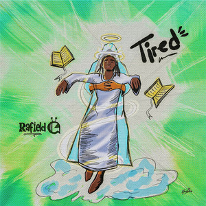 Rafield G - Tired