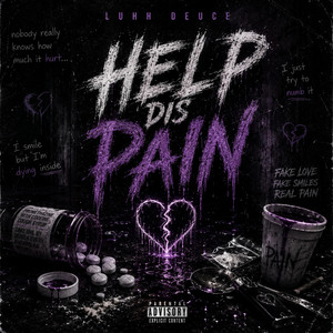 help dis pain by Luhh Deuce, BigDeuceFOF