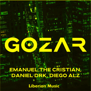 Emanuel The Cristian, Daniel DRK & Diego ALZ - Gozar