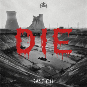 DIE by Jake Fill