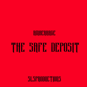 THE SAFE DEPOSIT by AmberRage