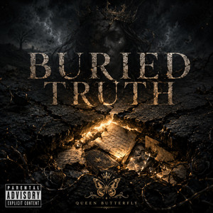 Buried Truth by Queen Butterfly