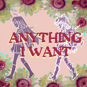 Anything I Want by Zihiko