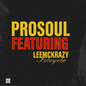 ProSoul - Istayela (feat. Leemckrazy)