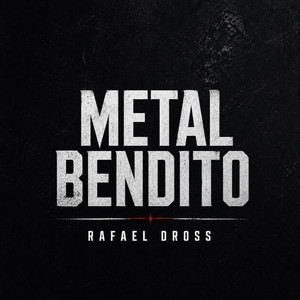 Metal Bendito by Rafael Dross