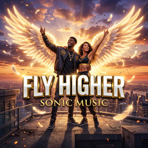 Fly Higher by SONIC MUSIC