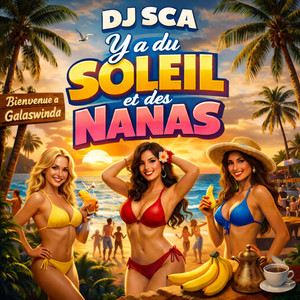Dj sca - ya du soleil et des nanas (Bienvenue à Galaswinda)