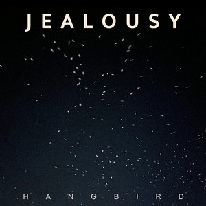 Jealousy by Hangbird