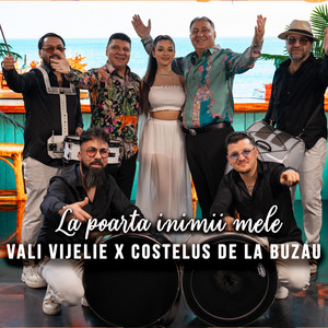 Vali Vijelie - La Poarta Inimii Mele (feat. Costelus de la Buzau)
