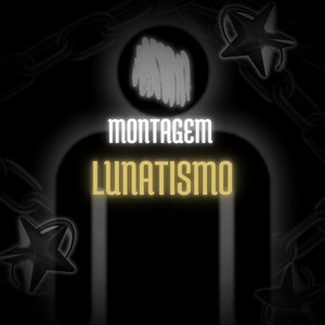 MONTAGEM LUNATISMO 1.0 - "QUE SE FODA O SEU EX"