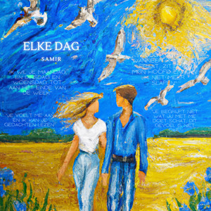 Elke Dag by Samir