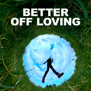 Better Off Loving by Dekker