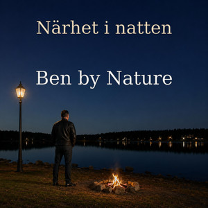 Närhet i natten by Ben by Nature