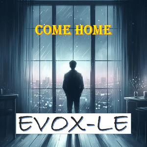 COME HOME by EVOX-LE