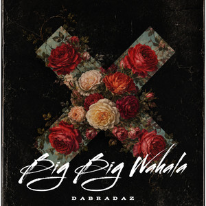 Big Big Wahala by DaBradaz