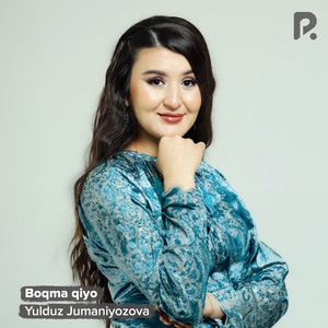 Yulduz Jumaniyozova - Boqma Qiyo